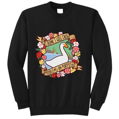 Goose Game I Think I Will Cause Problemsonpurpose Sweatshirt