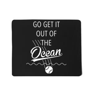 Go Get It Out of the Ocean Blue Mousepad