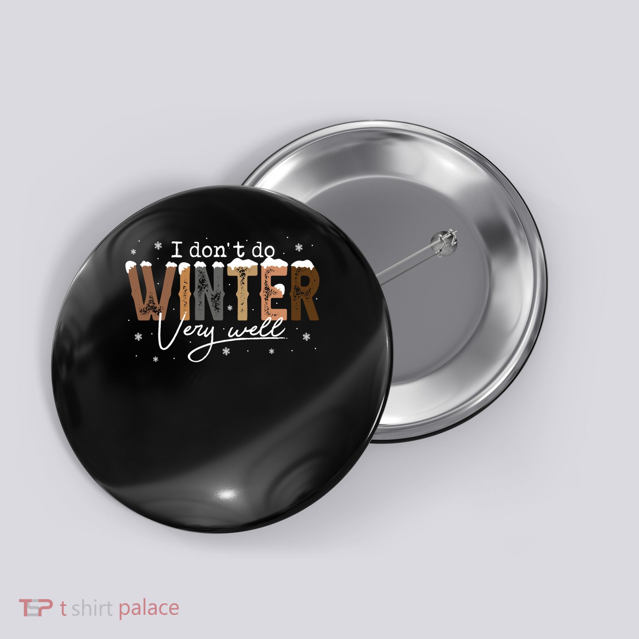 Great Gift I Don't Do Winter Very-Well Cold Weather Freezing  Button