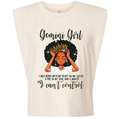 Gemini Girl I Cant Control Zodiac Birthday Black Woman Garment-Dyed Women's Muscle Tee