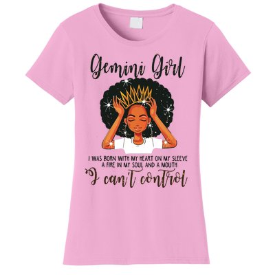 Gemini Girl I Cant Control Zodiac Birthday Black Woman Women's T-Shirt