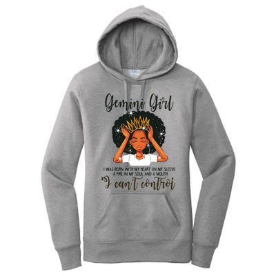 Gemini Girl I Cant Control Zodiac Birthday Black Woman Women's Pullover Hoodie