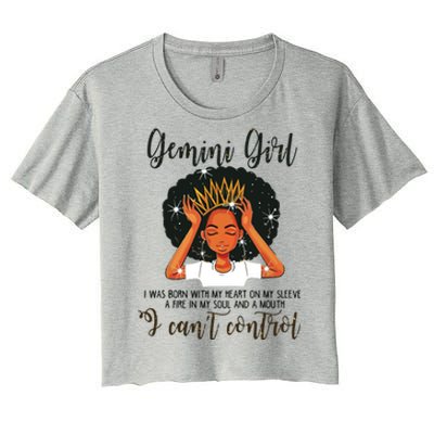 Gemini Girl I Cant Control Zodiac Birthday Black Woman Women's Crop Top Tee