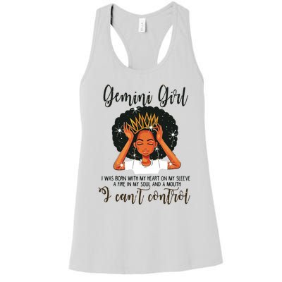 Gemini Girl I Cant Control Zodiac Birthday Black Woman Women's Racerback Tank