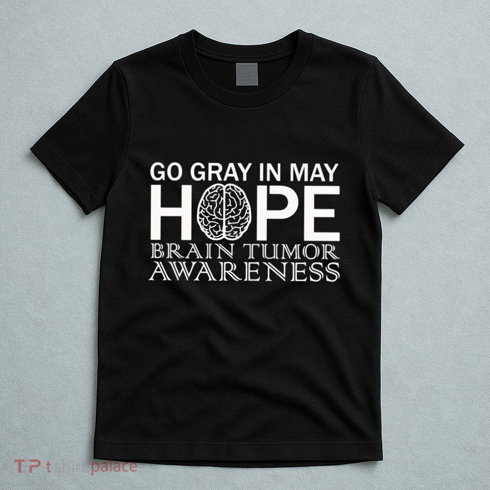 Go Gray In May Brain Cancer T-Shirt