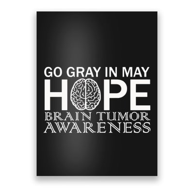 Go Gray In May Brain Cancer Poster
