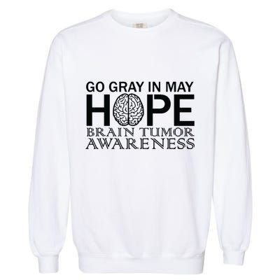 Go Gray In May Brain Cancer Garment-Dyed Sweatshirt