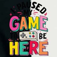 Gamer Girl I Paused My Game To Be Here Infant Baby Jersey Bodysuit