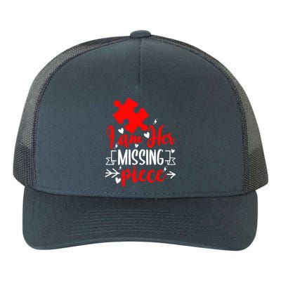 Guys Gift I Am Her Missing Piece Gift Couples Valentines Day Gift Yupoong Adult 5-Panel Trucker Hat