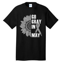 Go Gray In May Brain Cancer Awareness Grey Ribbon Sunflower Tall T-Shirt