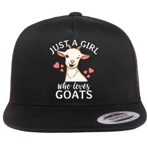 Goat Girl Just A Girl Who Loves Goats Farmer Goat Mom Flat Bill Trucker Hat