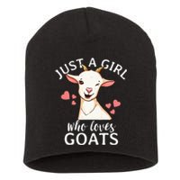 Goat Girl Just A Girl Who Loves Goats Farmer Goat Mom Short Acrylic Beanie