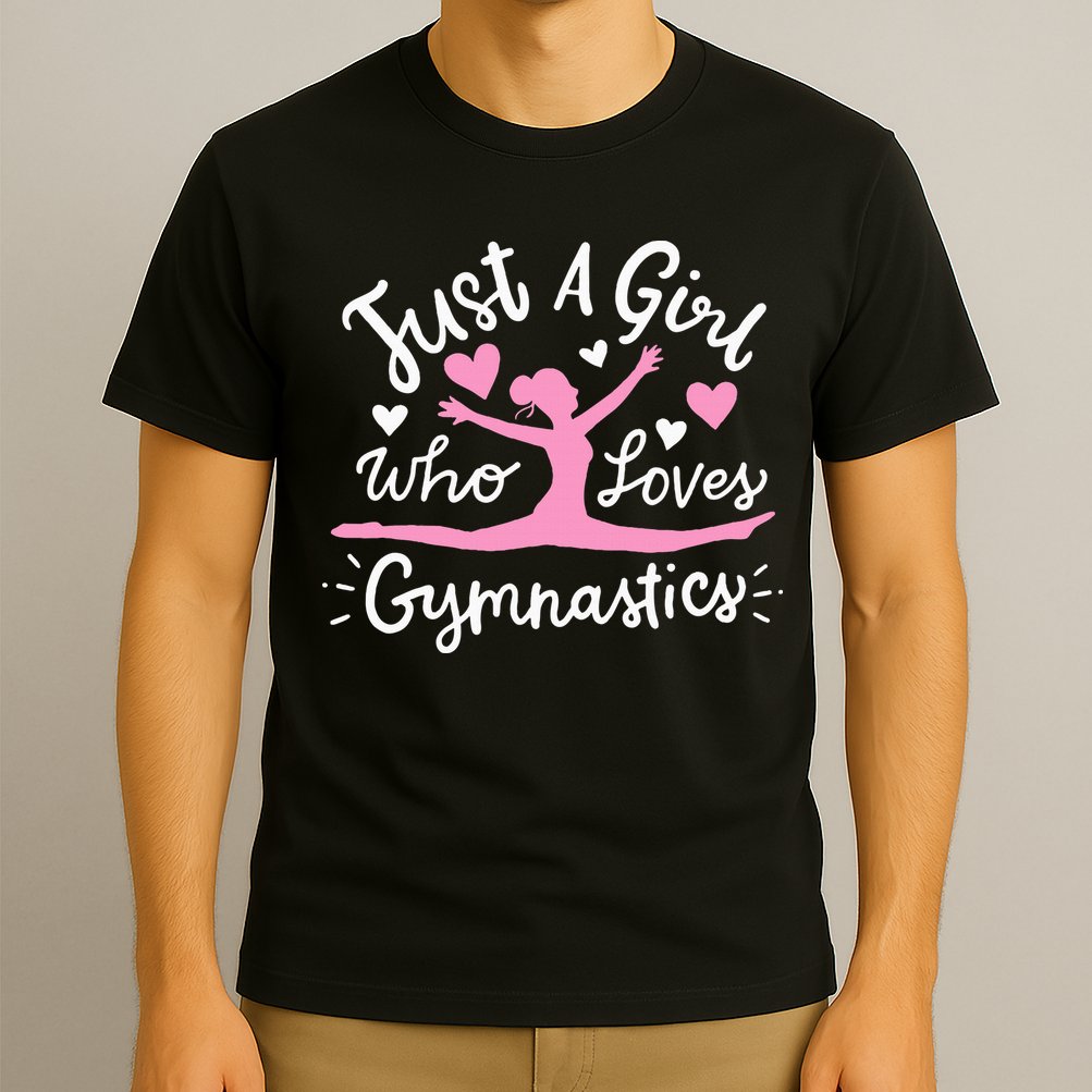 Gymnastics Gymnast Just A Girl Who Loves Gymnastics T-Shirt