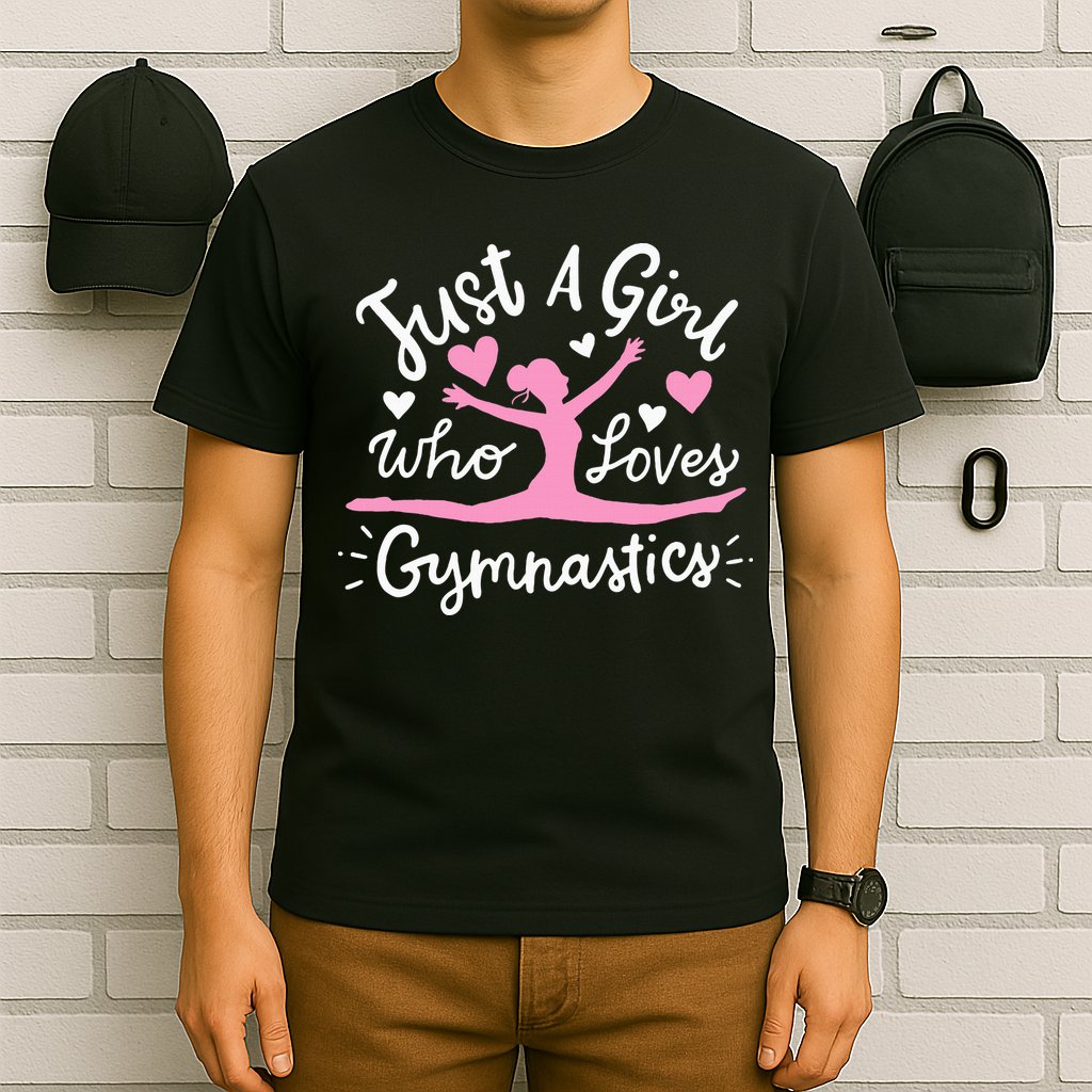 Gymnastics Gymnast Just A Girl Who Loves Gymnastics T-Shirt