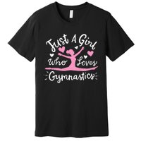 Gymnastics Gymnast Just A Girl Who Loves Gymnastics Premium T-Shirt