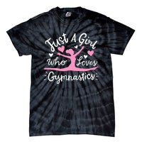 Gymnastics Gymnast Just A Girl Who Loves Gymnastics Tie-Dye T-Shirt