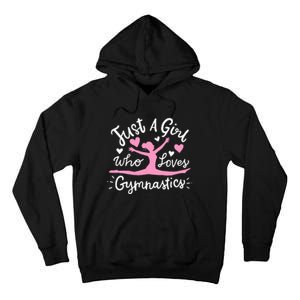 Gymnastics Gymnast Just A Girl Who Loves Gymnastics Tall Hoodie