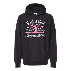 Gymnastics Gymnast Just A Girl Who Loves Gymnastics Premium Hoodie