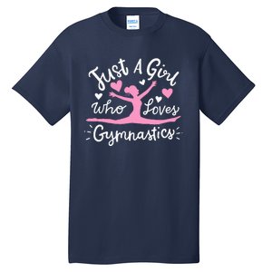 Gymnastics Gymnast Just A Girl Who Loves Gymnastics Tall T-Shirt