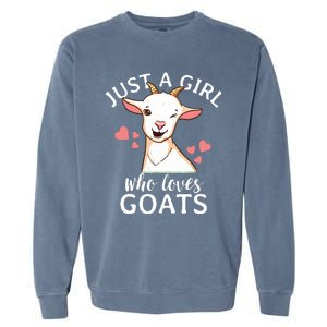 Goat Girl Just A Girl Who Loves Goats Farmer Goat Mom Garment-Dyed Sweatshirt