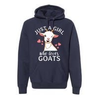 Goat Girl Just A Girl Who Loves Goats Farmer Goat Mom Premium Hoodie