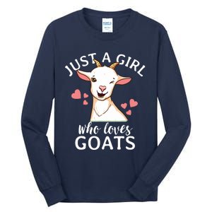 Goat Girl Just A Girl Who Loves Goats Farmer Goat Mom Tall Long Sleeve T-Shirt