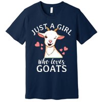 Goat Girl Just A Girl Who Loves Goats Farmer Goat Mom Premium T-Shirt