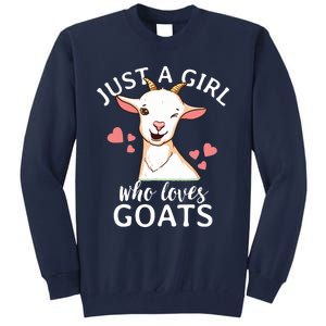 Goat Girl Just A Girl Who Loves Goats Farmer Goat Mom Tall Sweatshirt