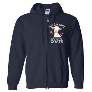 Goat Girl Just A Girl Who Loves Goats Farmer Goat Mom Full Zip Hoodie