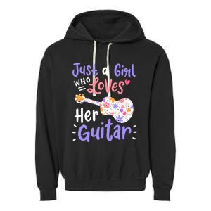 Guitar Guitarist Just A Girl Who Loves Her Guitar Gift Garment-Dyed Fleece Hoodie