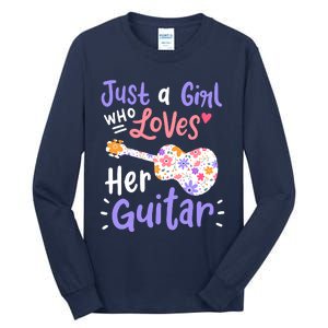 Guitar Guitarist Just A Girl Who Loves Her Guitar Gift Tall Long Sleeve T-Shirt