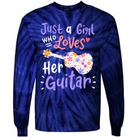 Guitar Guitarist Just A Girl Who Loves Her Guitar Gift Tie-Dye Long Sleeve Shirt