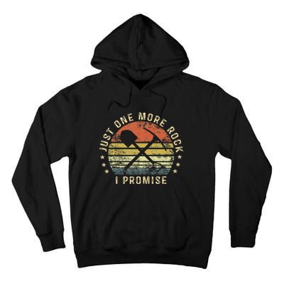 Geology Gifts Just One More Rock I Promise Funny Geologist Tall Hoodie