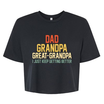 Great Grandpa Just Keep Getting Better Family Appreciation Graphic Bella+Canvas Jersey Crop Tee