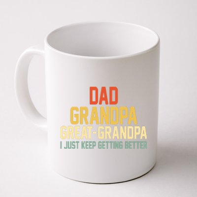 Great Grandpa Just Keep Getting Better Family Appreciation Graphic Coffee Mug