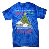 Gonna Go Lay Under The Christmas Tree Sarcastic Xmas Gift Tie-Dye T-Shirt