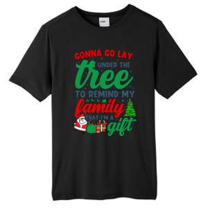 Gonna Go Lay Under The Tree Christmas Family Matching Xmas Meaningful Gift Tall Fusion ChromaSoft Performance T-Shirt