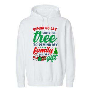 Gonna Go Lay Under The Tree Christmas Family Matching Xmas Meaningful Gift Garment-Dyed Fleece Hoodie