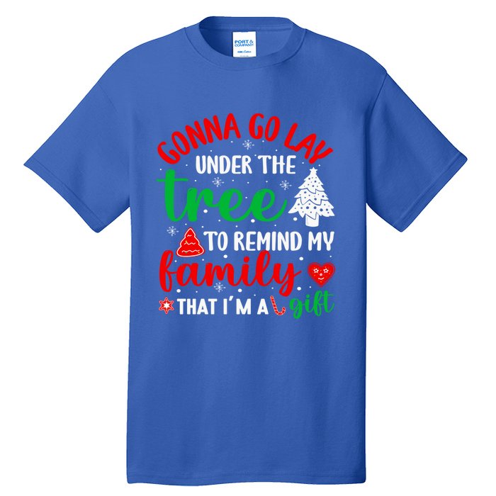 Gonna Go Lay Under The Tree Christmas Funny XMas Pajama Gift Tall T-Shirt