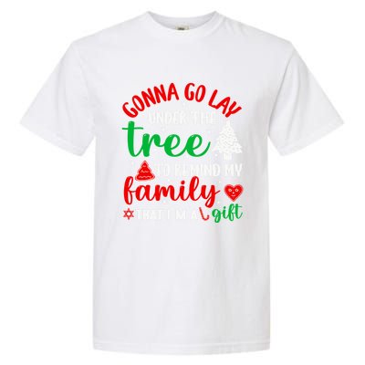 Gonna Go Lay Under The Tree Christmas Funny XMas Pajama Gift Garment-Dyed Heavyweight T-Shirt