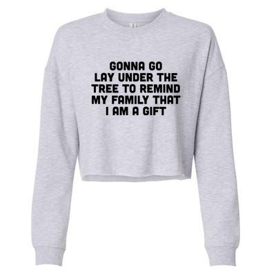 Gonna Go Lay Under Tree Family Christmas Outfit To Impress Gift Cropped Pullover Crew