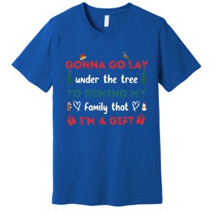 Gonna Go Lay Under The Tree Christmas Funny Xmas And Gift Premium T-Shirt