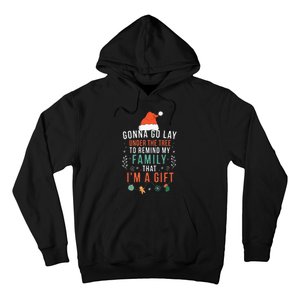 Gonna Go Lay Under The Tree To Remind My Family Im A Gift Hoodie