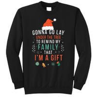 Gonna Go Lay Under The Tree To Remind My Family Im A Gift Sweatshirt