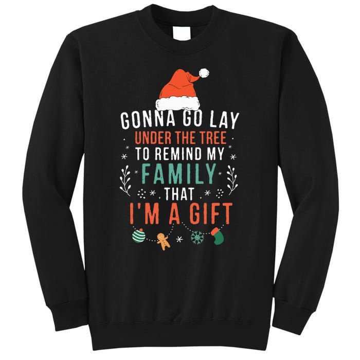 Gonna Go Lay Under The Tree To Remind My Family Im A Gift Sweatshirt