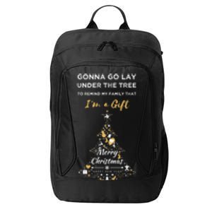 Gonna Go Lay Under The Tree Funny Christmas Humor Pajama Gift City Backpack