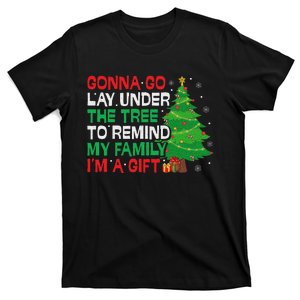 Gonna Go Lay Under The Tree Funny Family Christmas T-Shirt