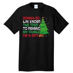 Gonna Go Lay Under The Tree Funny Family Christmas Tall T-Shirt