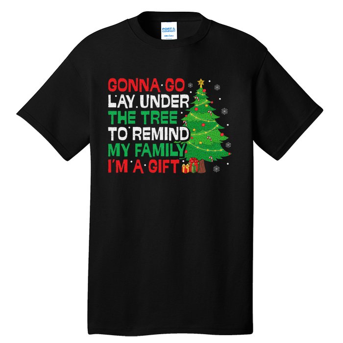 Gonna Go Lay Under The Tree Funny Family Christmas Tall T-Shirt