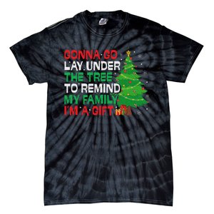 Gonna Go Lay Under The Tree Funny Family Christmas Tie-Dye T-Shirt